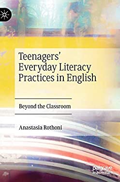 Teenagers' Everyday Literacy Practices in English : Beyond the Classroom