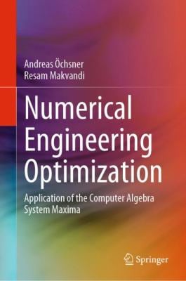 Numerical Engineering Optimization : Application of Computer Algebra System Maxim