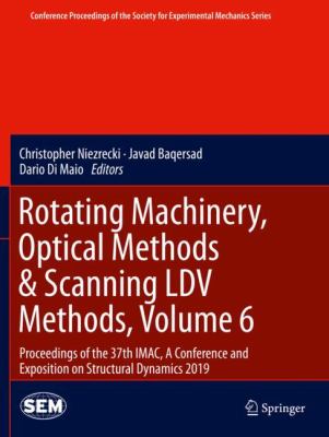 Rotating Machinery, Optical Methods and Scanning LDV Methods, Volume 6 : Proceedings of the 37th IMAC, a Conference and Exposition on Structural Dynam