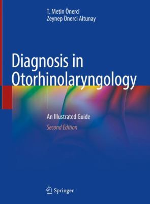 Diagnosis in Otorhinolaryngology : An Illustrated Guide