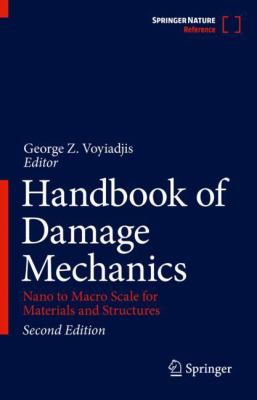 Handbook of Damage Mechanics : Nano to Macro Scale for Materials and Structures