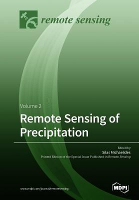 Remote Sensing of Precipitation : Volume 2