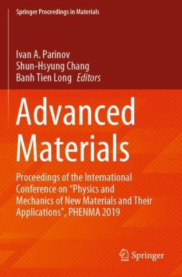 Advanced Materials : Proceedings of the International Conference on Physics and Mechanics of New Materials and Their Applications , PHENMA 2019