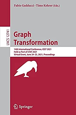 Graph Transformation : 14th International Conference, ICGT 2021, Held As Part of STAF 2021, Virtual Event, June 24-25, 2021, Proceedings