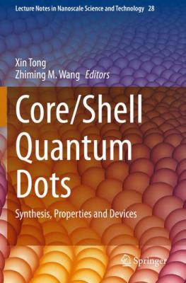 Core/Shell Quantum Dots : Synthesis, Properties and Devices