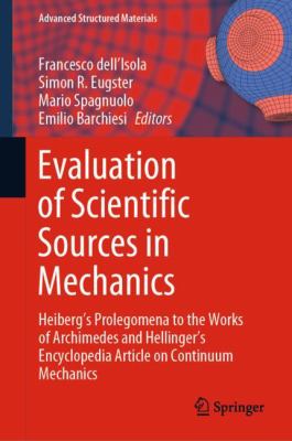 Evaluation of Scientific Sources in Mechanics : Heiberg's Prolegomena to the Works of Archimedes and Hellinger's Encyclopedia Article on Continuum Mec