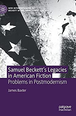 Samuel Beckett's Legacies in American Fiction : Problems in Postmodernism