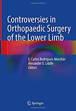 Controversies in Orthopaedic Surgery of the Lower Limb