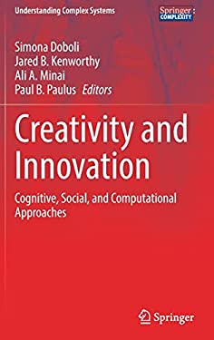 Creativity and Innovation : Cognitive, Social, and Computational Approaches