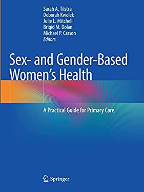 Sex- and Gender-Based Women's Health : A Practical Guide for Primary Care