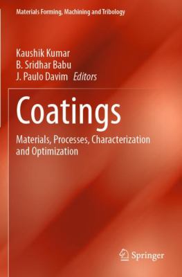 Coatings : Materials, Processes, Characterization and Optimization