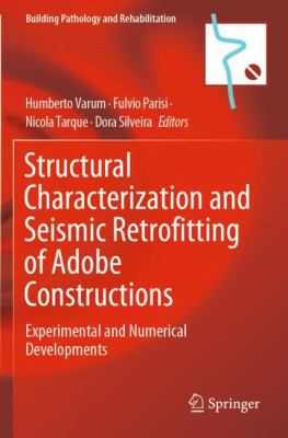 Structural Characterization and Seismic Retrofitting of Adobe Constructions : Experimental and Numerical Developments