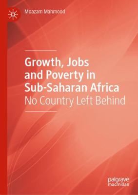 Growth, Jobs and Poverty in Sub-Saharan Africa : No Country Left Behind