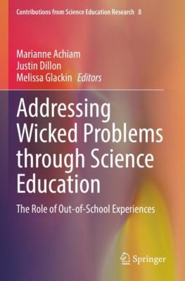 Addressing Wicked Problems Through Science Education : The Role of Out-Of-School Experiences