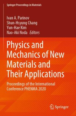 Physics and Mechanics of New Materials and Their Applications : Proceedings of the International Conference PHENMA 2020