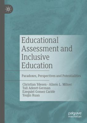 Educational Assessment and Inclusive Education : Paradoxes, Patterns, and Perspectives