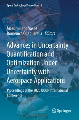Advances in Uncertainty Quantification and Optimization under Uncertainty with Aerospace Applications : Proceedings of the 2020 UQOP International Con