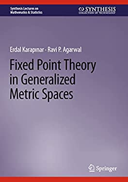 Fixed Point Theory in Generalized Metric Spaces