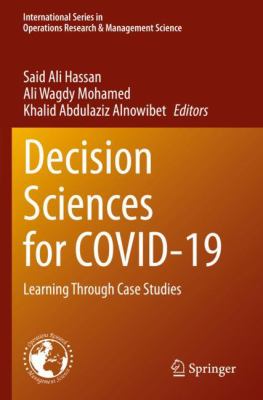 Decision Sciences for COVID-19 : Learning Through Case Studies