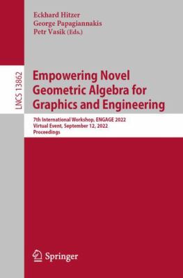 Empowering Novel Geometric Algebra for Graphics and Engineering : 7th International Workshop, ENGAGE 2022, Virtual Event, September 12, 2022, Proceedi