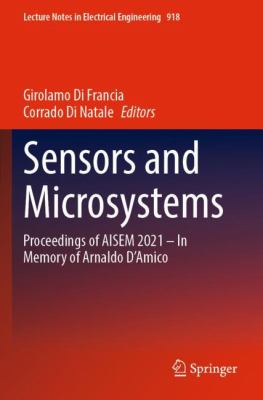 Sensors and Microsystems : Proceedings of AISEM 2021 - in Memory of Arnaldo D'Amico