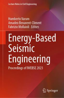 Energy-Based Seismic Engineering : Proceedings of IWEBSE 2023