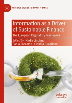 Information As a Driver of Sustainable Finance : The European Regulatory Framework