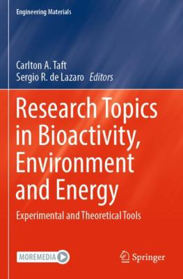 Research Topics in Bioactivity, Environment and Energy : Experimental and Theoretical Tools