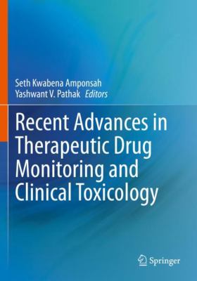 Recent Advances in Therapeutic Drug Monitoring and Clinical Toxicology