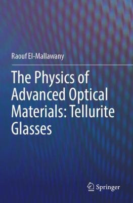The Physics of Advanced Optical Materials : Tellurite Glasses
