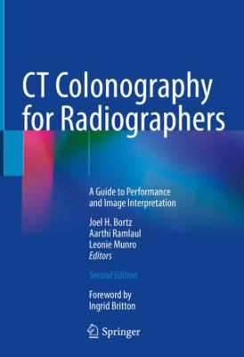 CT Colonography for Radiographers : A Guide to Performance and Image Interpretation