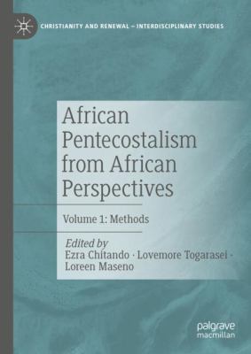 African Pentecostalism from African Perspectives : Volume 1: Methods