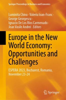 Europe in the New World Economy: Opportunities and Challenges : ESPERA 2023, Bucharest, Romania, November 23-24