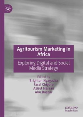 Agritourism Marketing in Africa : Exploring Digital and Social Media Strategy