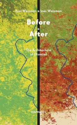 Before and After : The Architecture of Disaster