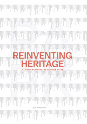 Reinventing Heritage : A Design Compass on Adaptive Reuse