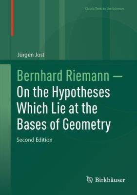 Bernhard Riemann -- on the Hypotheses Which Lie at the Bases of Geometry