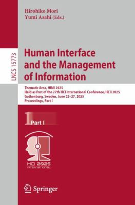 Human Interface and the Management of Information : Thematic Area, HIMI 2025, Held As Part of the 27th HCI International Conference, HCII 2025, Gothen