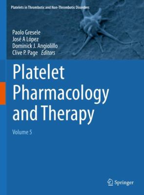 Platelet Pharmacology and Therapy : Volume 5