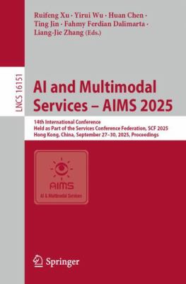 AI and Multimodal Services - AIMS 2025 : 14th International Conference, Held As Part of the Services Conference Federation, SCF 2025, Hong Kong, China