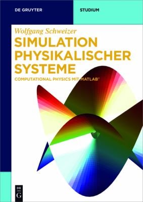 Simulation Physikalischer Systeme : Computational Physics Mit MATLAB