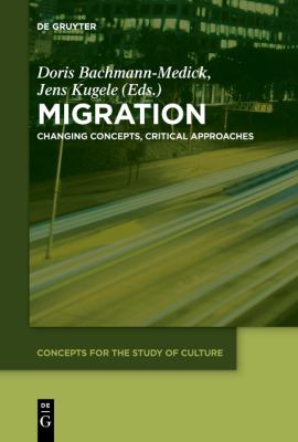 Migration : Changing Concepts, Critical Approaches