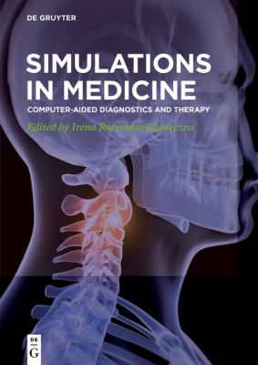 Simulations in Medicine : Computer-Aided Diagnostics and Therapy