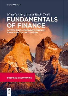 Fundamentals of Finance : Investments, Corporate Finance, and Financial Institutions