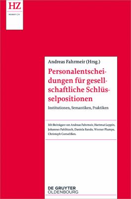 Personalentscheidungen Für Gesellschaftliche Schlüsselpositionen : Institutionen, Semantiken, Praktiken