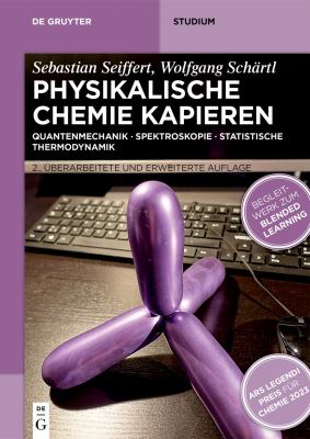 Physikalische Chemie Kapieren : Quantenmechanik * Spektroskopie * Statistische Thermodynamik