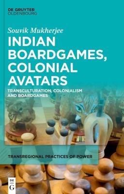 Indian Boardgames, Colonial Avatars : Transculturation, Colonialism and Boardgames