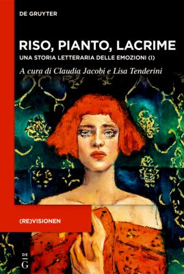 Riso, Pianto, Lacrime : Una Storia Letteraria Delle Emozioni (I)