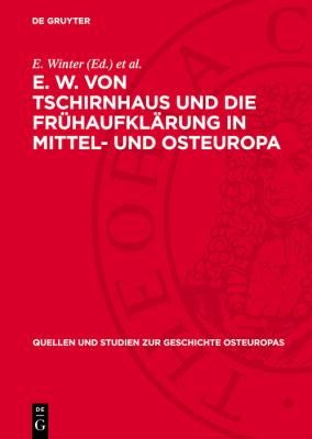 E. W. Von Tschirnhaus und Die Frühaufklärung in Mittel- und Osteuropa
