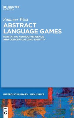 Abstract Language Games : Narrating Neurodivergence and Conceptualizing Identity